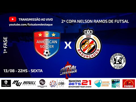 AMERICAN X BAGUNÇADOS 2ª COPA NELSON RAMOS