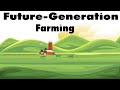 Future Generation Farming Without Soil And 90 Less Water