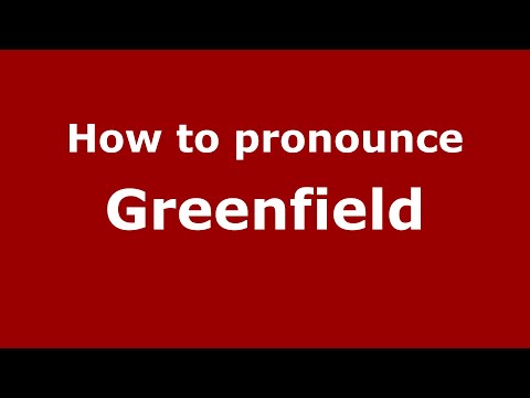 How to pronounce Greenfield
