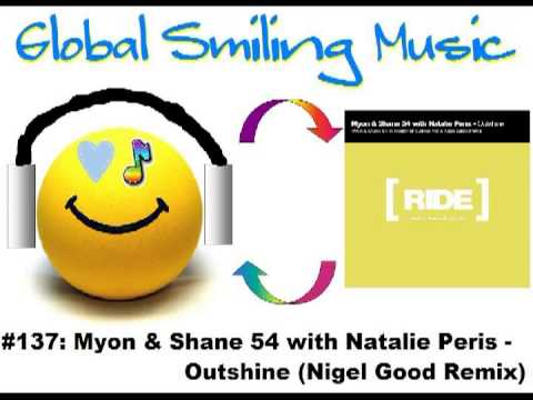 Myon & Shane 54 feat. Natalie Peris - Outshine (Nigel Good Remix)