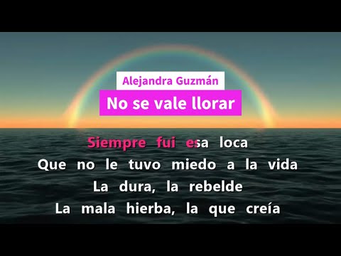 No se vale llorar Alejandra Guzman letra