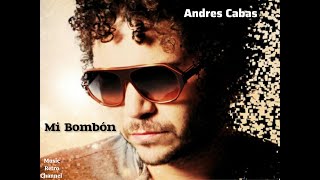 Mi Bombon : Andres Cabas