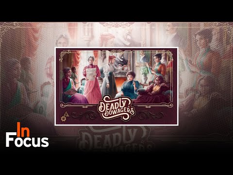 Deadly Dowagers - In Focus