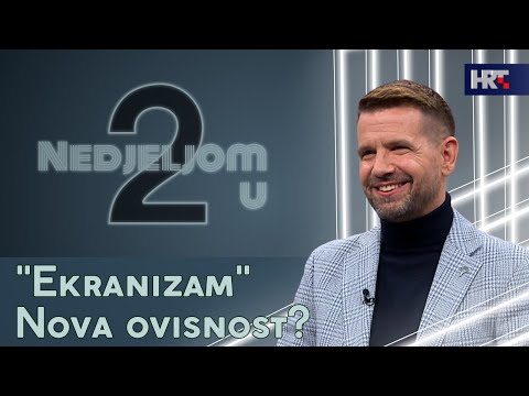 Nedjeljom u 2: "Ekranizam"- nova ovisnost?