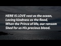 Here is love, vast as the ocean