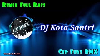 Download lagu DJ Suasana Dikota Santri Asik Senangkan Hati || Remix Full Bass || CF RMX mp3