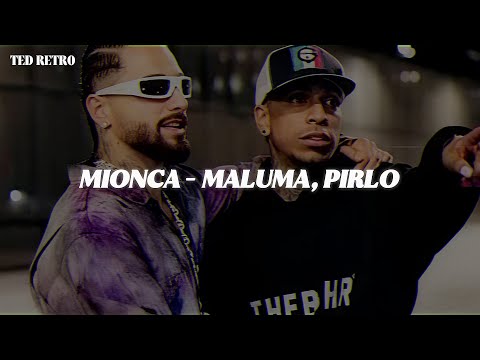Maluma, Pirlo - MIONCA (Letra/Lyrics)