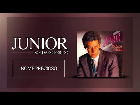 Junior - Nome Precioso [ ÁUDIO OFICIAL ]
