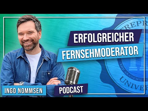 #73 Die Top Tipps von einem erfolgreichen Fernsehmoderator - Ingo Nommsen