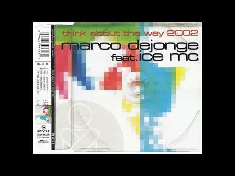 Marco DeJonge Featuring ICE MC – Think About The Way 2002