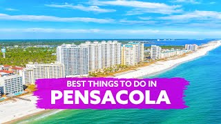  Best things to do and see in Pensacola, FL