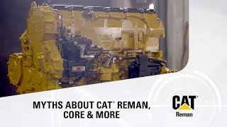 Video: Myths about Cat® Reman, Core & More