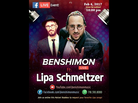 Benshimon Live feat. Lipa Schmeltzer