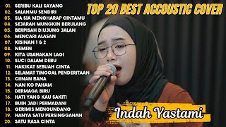 Download lagu Indah Yastami Top 20 Best Akustik Terpopuler | SERIBU KALI SAYANG | Indah Yastami Full Album mp3