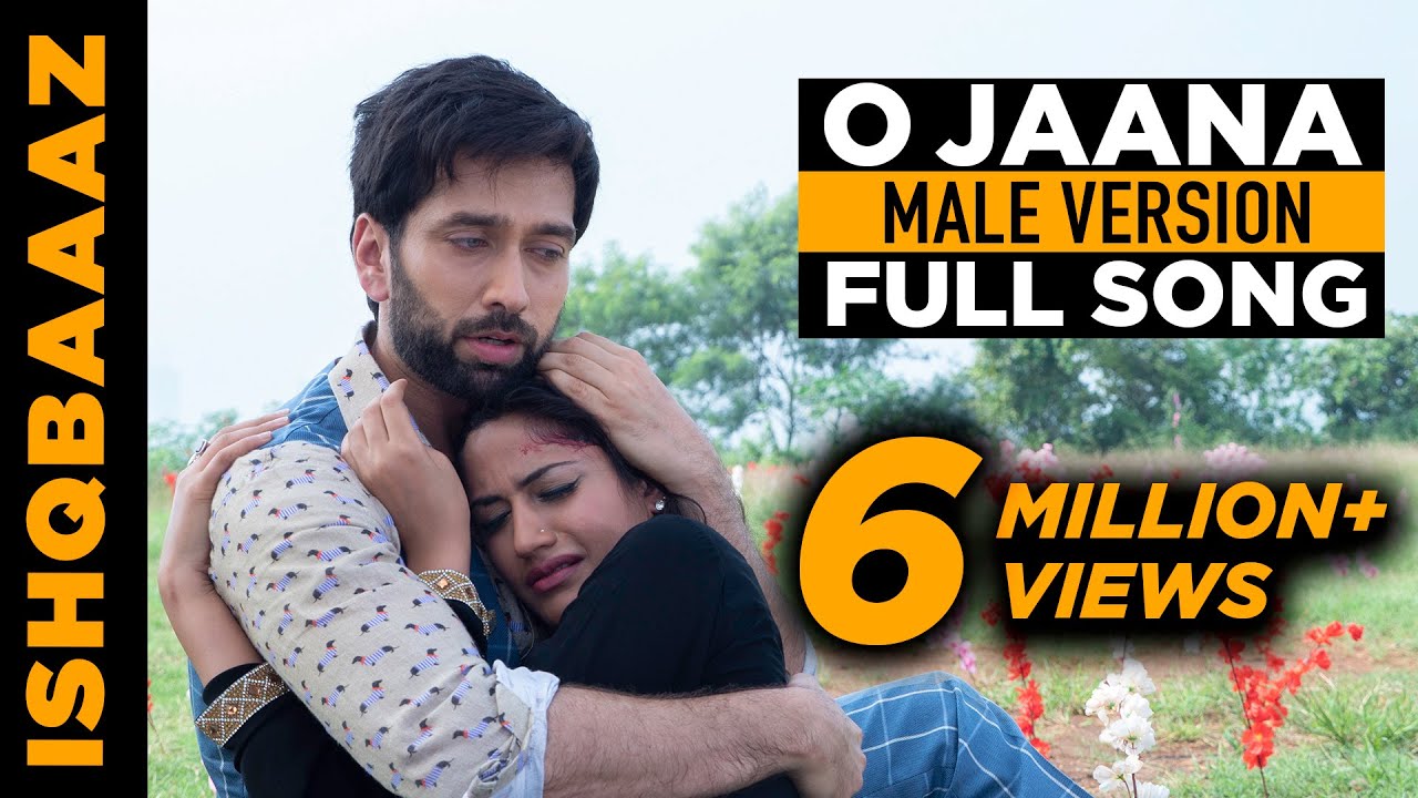 O Jaana Lyrics  | Ishqbaaaz | Nakuul Mehta, Kunal Jaisingh