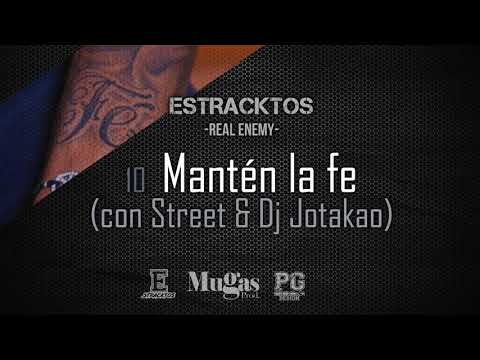Estracktos - Mantén la fe (con Street & Dj Jotakao) / Real Enemy