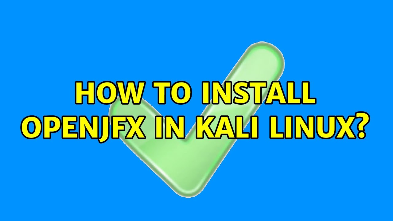 How to install openjfx in Kali Linux?
