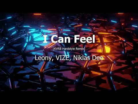 I Can Feel - Leony, VIZE, Niklas Dee (KVRB Hardsytle Remix)