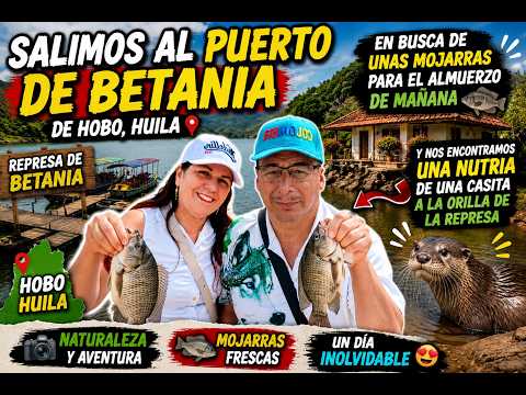 AVENTURA EN LA REPRESA DE BETANIA, HOBO HUILA: MOJARRAS, PAISAJES Y UNA NUTRIA SORPRESA