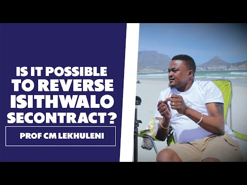 Reversing Isithwalo SeContract - Prof CM Lekhuleni