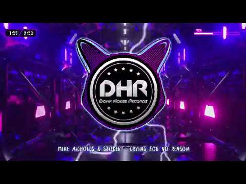 Mike Nicholls & Stoker - Crying For No Reason - DHR