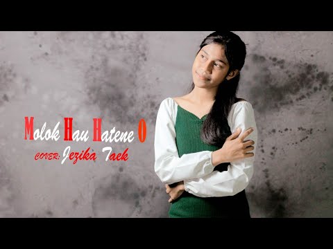 Molok Hau Hatene o || Caver Jhezika Taek