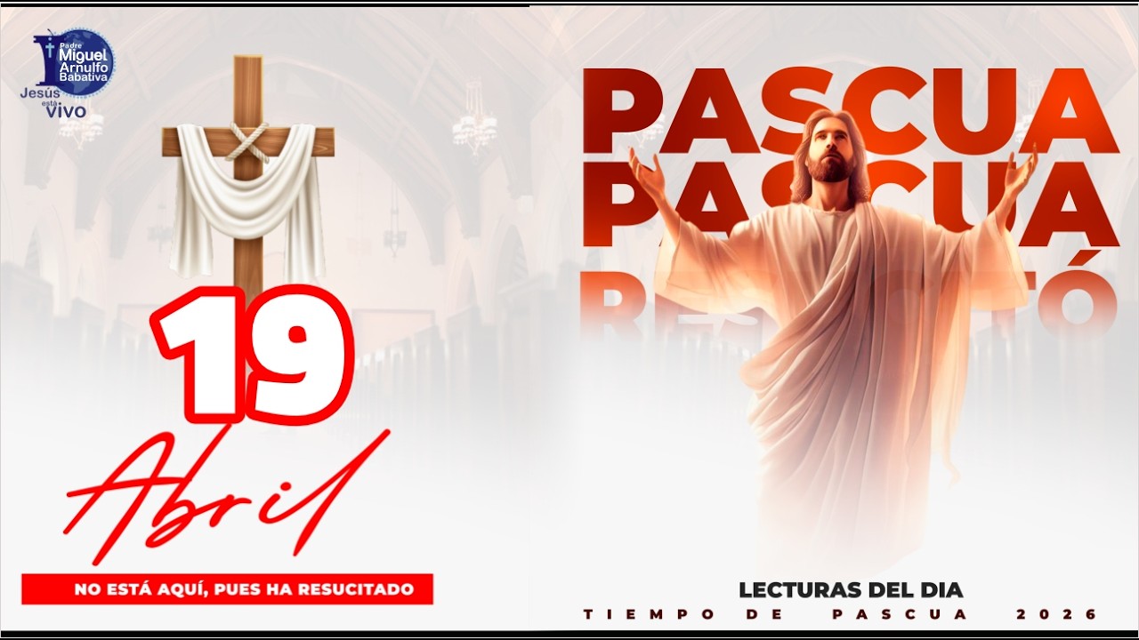 Readings for Sunday, April 19, 2026 - Father Miguel Arnulfo Babativa