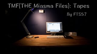 MLP Horror Fic Reading: TMF (The Miasma Files): Tapes