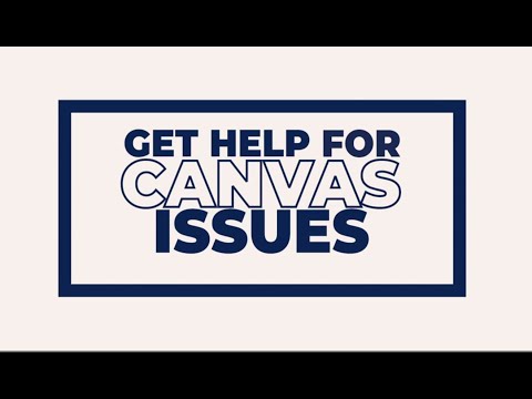 Get Help For Canvas Issues
