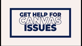 Get Help For Canvas Issues