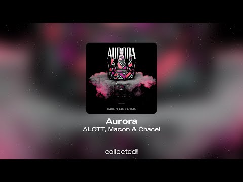 ALOTT, Macon & Chacel - Aurora