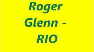 Roger Glenn - RIO