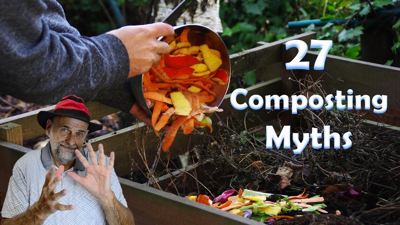 27 Composting Myths in 15 minutes - Do it Right  - Save Time and Money