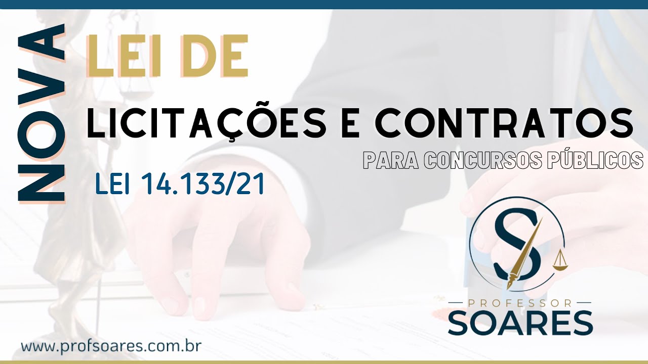 Nova Lei de Licitações e Contratos - Abrangência e Objetivos - Lei 14.133/21