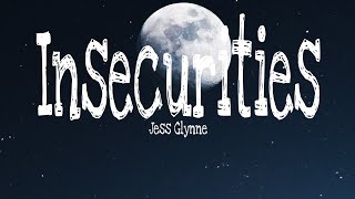 Insecurities (lyrics) | Jess Glynne