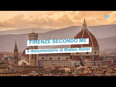 Firenze secondo me: il documentario di Matteo Renzi