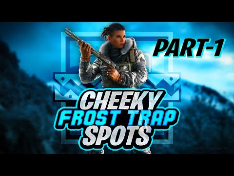 Best FROST Trap spots on ALL Maps in Rainbow six siege - Part 1[2021]