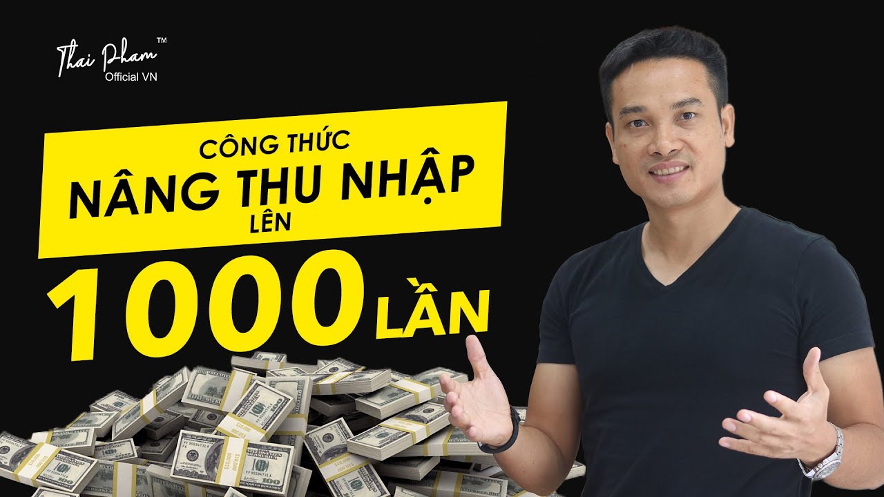 CÔNG THỨC THẦN KỲ GIÚP NÂNG THU NHẬP CỦA BẠN LÊN 1000 LẦN