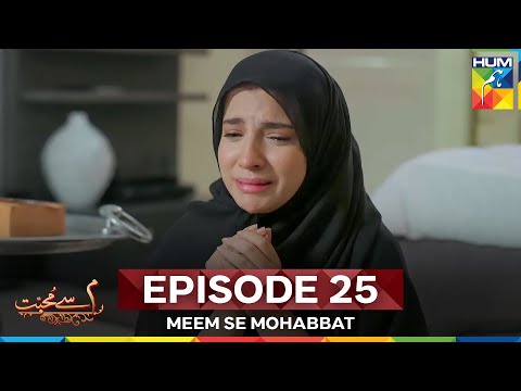 Meem Se Mohabbat Episode 25