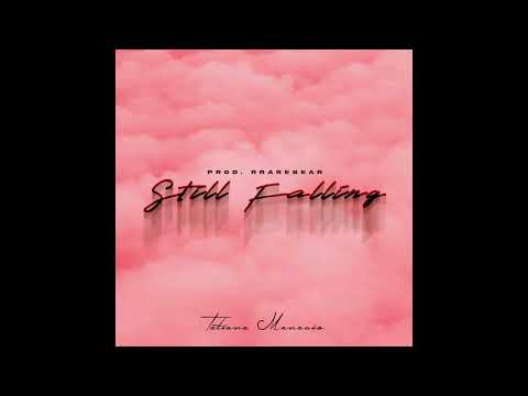 Still Falling | Tatiana Manaois (Official Audio)