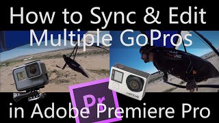 How to Sync & Edit Multiple GoPros in Adobe Premiere Pro