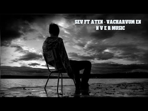 Sev ft Aten - Vacharvum En 2022