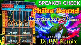 Download lagu Dj Bm Remix New Speaker Check 2025 ( Chiku Sound Mayachar Se....) mp3