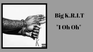 Big K.R.I.T- "1 oh oh"