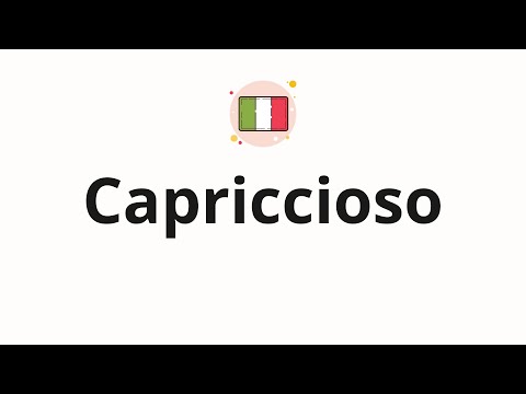 How to pronounce Capriccioso