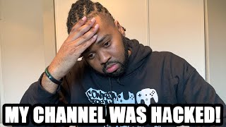 My Channel Was Hacked!!!