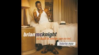 Brian McKnight feat. Mase &amp; Kelly Price - You Should Be Mine (BIGR Extended Mix)