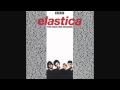 I Wannabe a King of Orient Aah // Elastica - BBC Radio Sessions