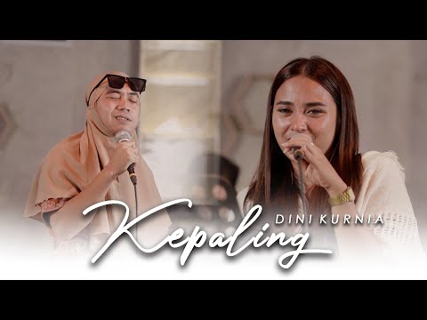 Dini Kurnia - Kepaling (Official Music Video)