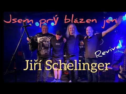 Jiří Schelinger revival Praha - Jsem prý blázen jen - Jiří Schelinger revival Praha Vagon #jiris